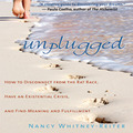 Unplugged by Nancy Whitney-Reiter