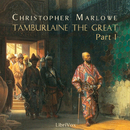 Tamburlaine the Great, Part 1 by Christopher Marlowe