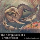 The Adventures of a Grain of Dust by Hallam Hawksworth