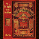The Adventures of Captain Hatteras, Part 1: The English at the North Pole by Jules Verne