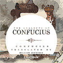 The Analects of Confucius by Confucius