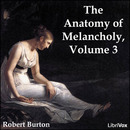 The Anatomy of Melancholy, Volume 3 by Robert Burton