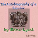 The Autobiography of a Slander by Edna Lyall