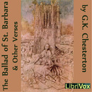 The Ballad of St. Barbara and Other Verses by G.K. Chesterton