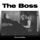 The Boss by Edward Sheldon
