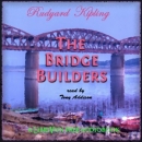 The Bridge Builders by Rudyard Kipling