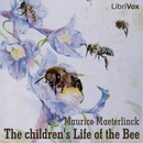 The Children's Life of the Bee by Maurice Maeterlinck