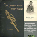 The Colored Cadet at West Point by Henry Flipper