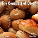 The Conquest of Bread by Peter Kropotkin