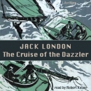The Cruise of the Dazzler by Jack London