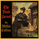 The Dead Secret by Wilkie Collins