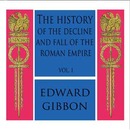 The History of the Decline and Fall of the Roman Empire, Vol. I by Edward Gibbon