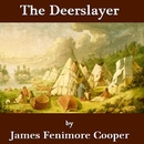 The Deerslayer by James Fenimore Cooper