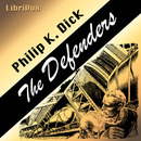 The Defenders by Philip K. Dick