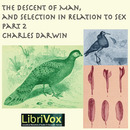 The Descent of Man and Selection in Relation to Sex, Part 2 by Charles Darwin