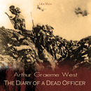 The Diary of a Dead Officer by Arthur Graeme West