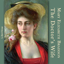 The Doctor's Wife by Mary Elizabeth Braddon