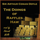 The Doings of Raffles Haw by Sir Arthur Conan Doyle