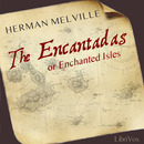 The Encantadas or Enchanted Isles by Herman Melville