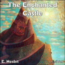 The Enchanted Castle by Edith Nesbit