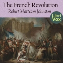 The French Revolution by Robert Matteson Johnston