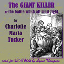 The Giant-Killer - or the Battle Which All Must Fight by Charlotte Maria Tucker