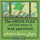 The Green Flag and Other Stories of War and Sport by Sir Arthur Conan Doyle