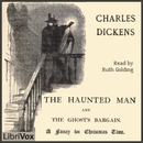 The Haunted Man and the Ghost's Bargain by Charles Dickens