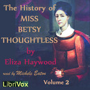 The History of Miss Betsy Thoughtless, Vol. 2 by Eliza Haywood