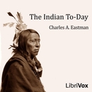 The Indian Today by Charles Eastman