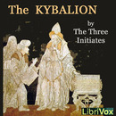 The Kybalion by The Three Initiates