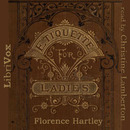 The Ladies' Book of Etiquette, and Manual of Politeness by Florence Hartley