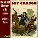 The Life and Adventures of Kit Carson by DeWitt Peters