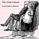 The Little Colonel by Annie Fellows Johnston