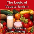 The Logic of Vegetarianism by Henry Salt