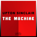 The Machine by Upton Sinclair