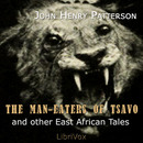 The Man-Eaters of Tsavo by John Patterson