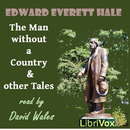 The Man Without A Country And Other Tales by Edward Everett Hale
