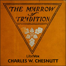 The Marrow of Tradition by Charles Chesnutt