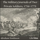 The Military Journals of Two Private Soldiers, 1758-1775 by Abraham Tomlinson