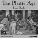 The Plastic Age by Percy Marks