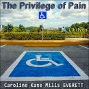 The Privilege of Pain by Caroline Kane Mills Everett