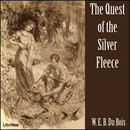 The Quest of the Silver Fleece by W.E.B. Du Bois