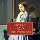 The Semi-Detached House by Emily Eden