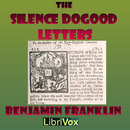 The Silence Dogood Letters by Benjamin Franklin
