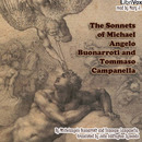 The Sonnets of Michael Angelo Buonarroti and Tommaso Campanella by Michelangelo Buonarroti