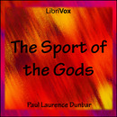 The Sport of the Gods by Paul Laurence Dunbar