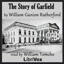 The Story of Garfield by William Gunion Rutherford