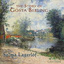 The Story of Gosta Berling by Selma Lagerlof