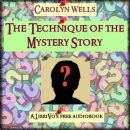 The Technique of the Mystery Story by Carolyn Wells